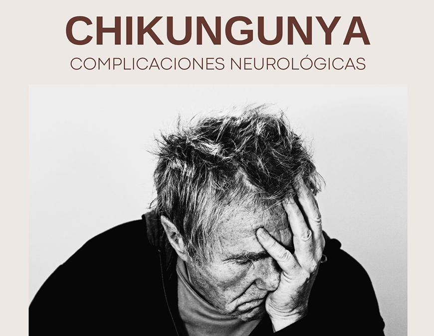 Complicaciones neurológicas por chikungunya