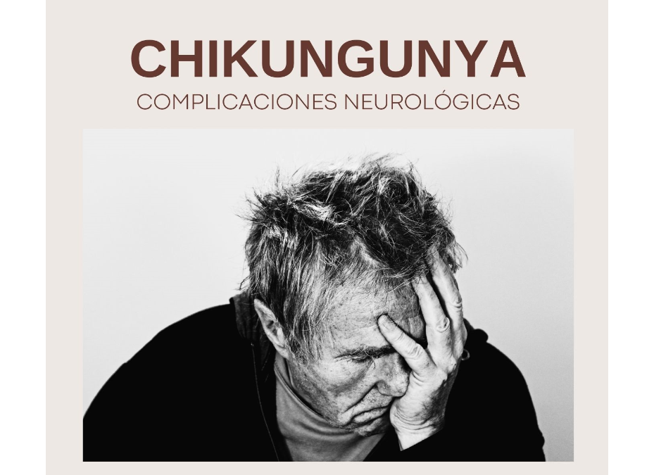 Complicaciones neurológicas por chikungunya