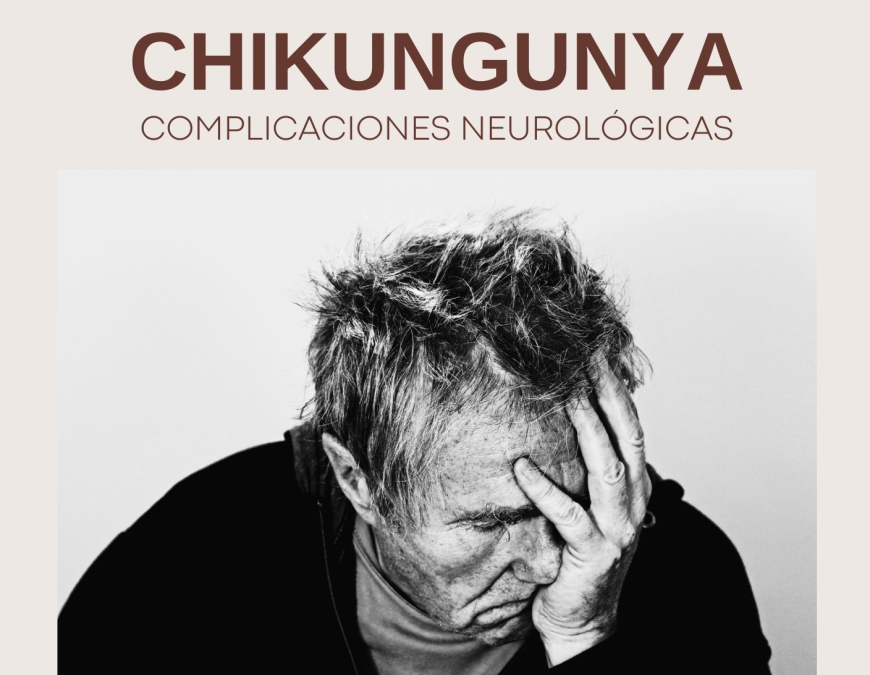 Complicaciones neurológicas por chikungunya