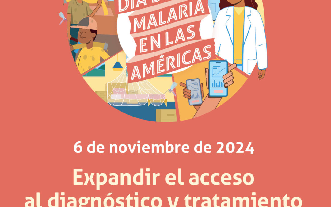 Día de la Malaria: “Expandir el acceso al diagnóstico y tratamiento sin barreras”