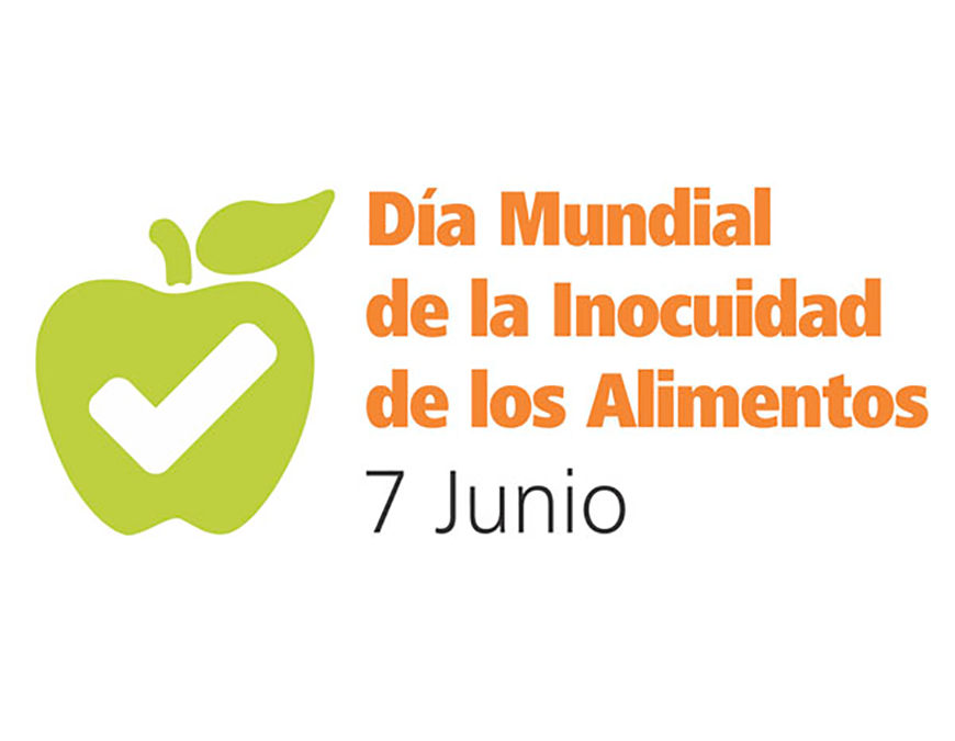 7 de junio: Día mundial de la inocuidad de alimentos