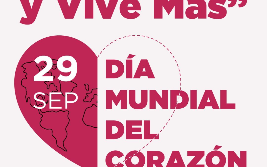 «Cuida tu corazón y vive más»